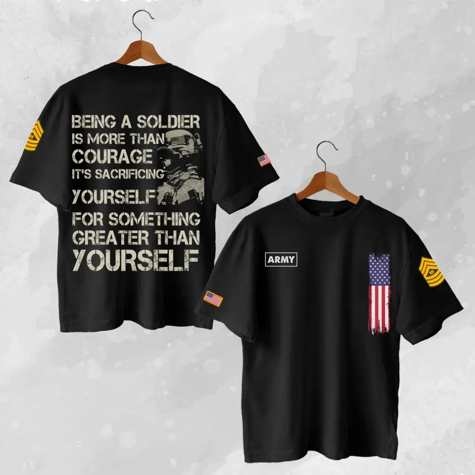 Being a soldier is more than courage it's sacrificing yourself for something greater than yourself BLACK T-shirt