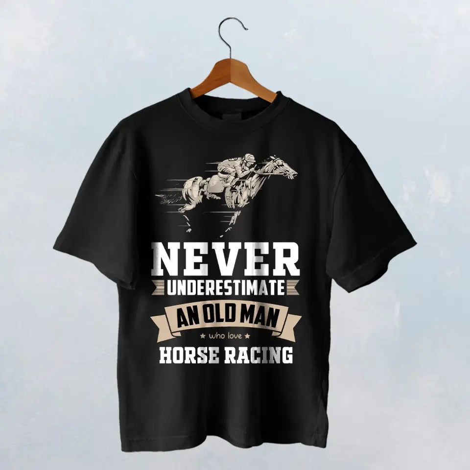 OLD MAN WHO LOVE HORSE RACING T-SHIRT - HT015