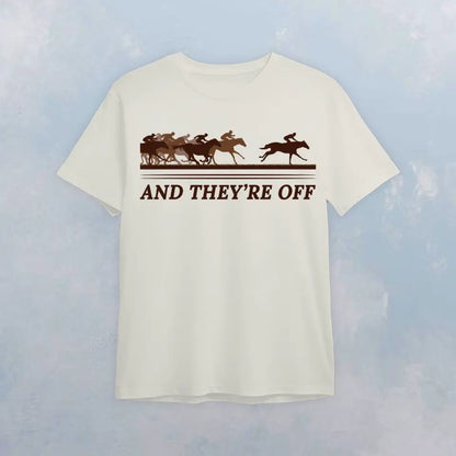 AND THEY'RE OFF T-SHIRT - HT019