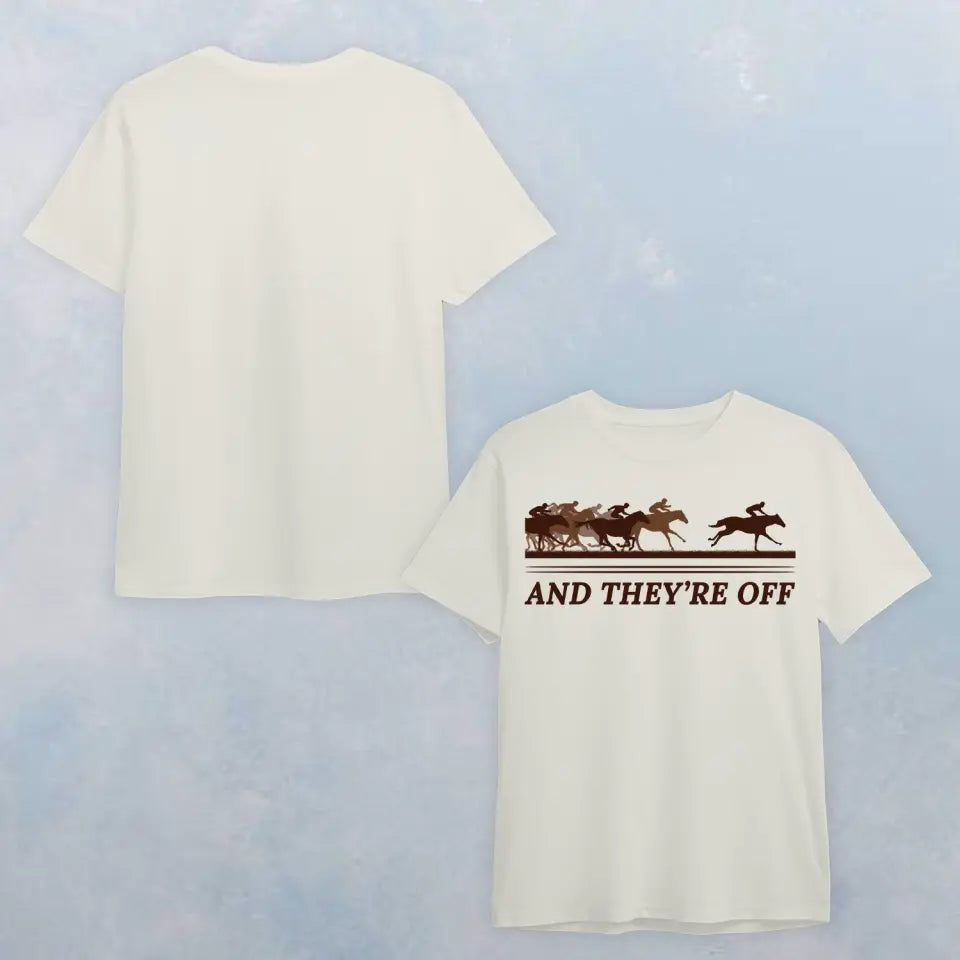 AND THEY'RE OFF T-SHIRT - HT019