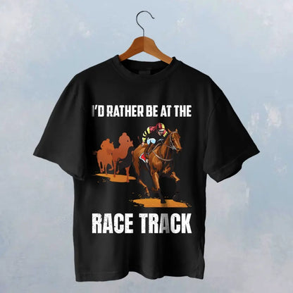 I'D RATHER BE AT THE RACE TRACK - HT023