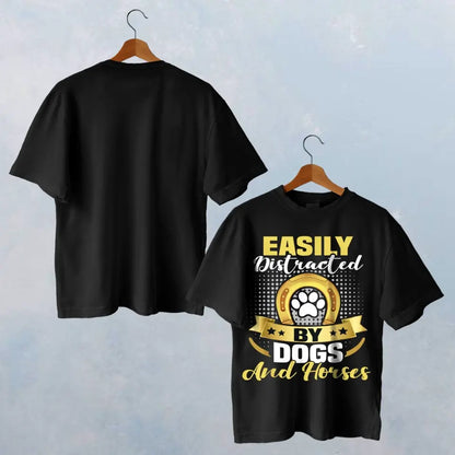 EASILY DISTRACTED BY HORSES AND DOGS T-SHIRT - HT026