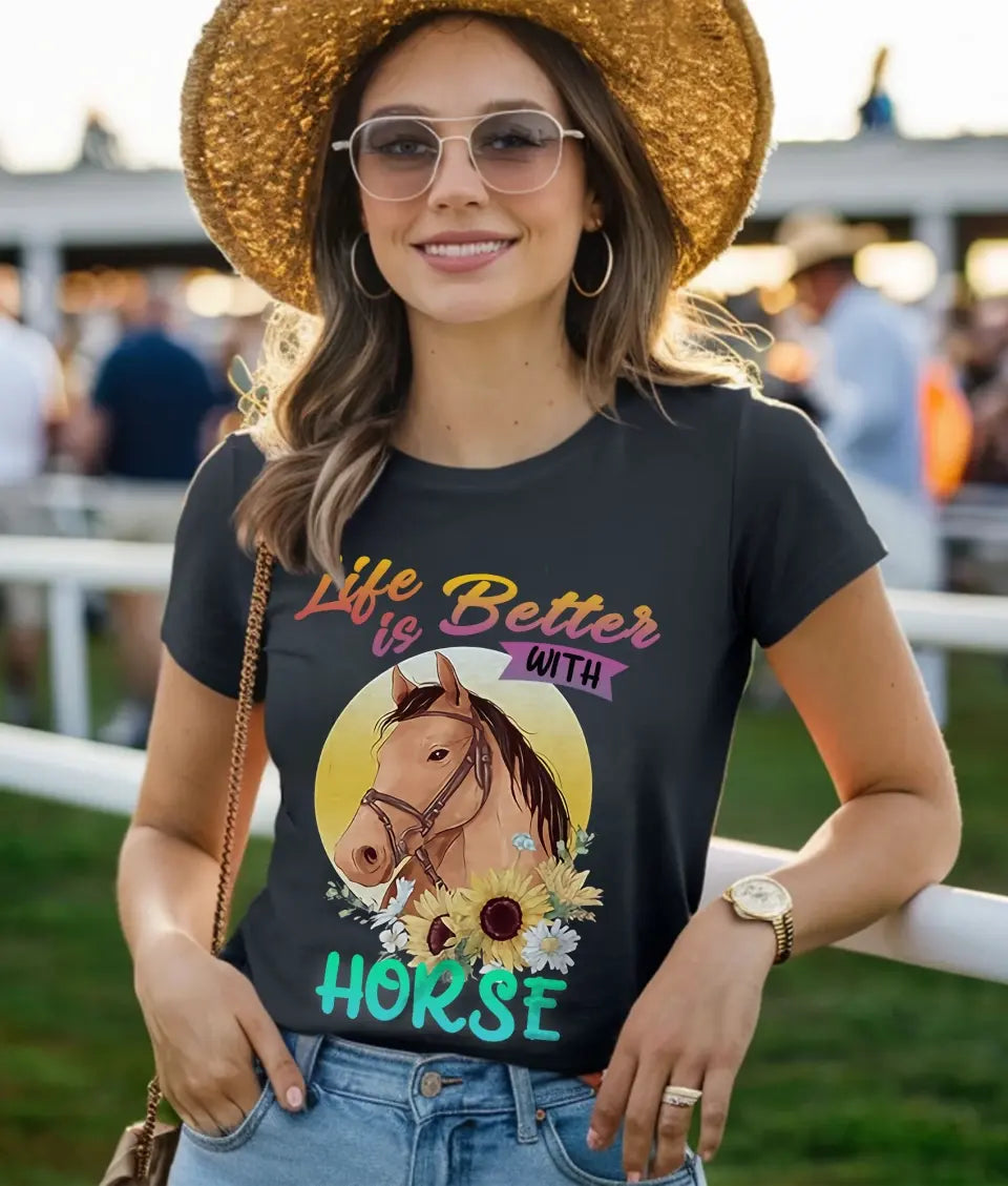 LIFE IS BETTER WITH HORSE - HT033